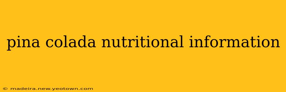 pina colada nutritional information
