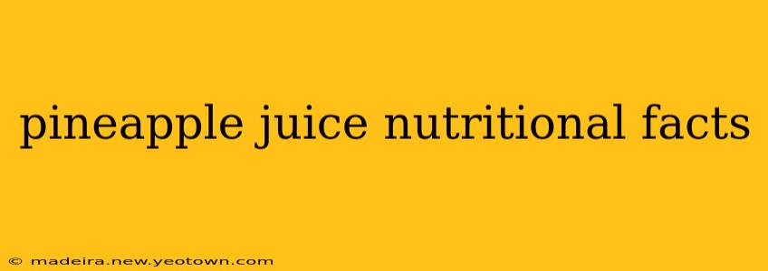 pineapple juice nutritional facts