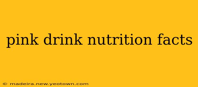 pink drink nutrition facts