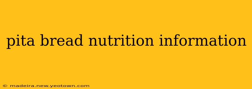 pita bread nutrition information