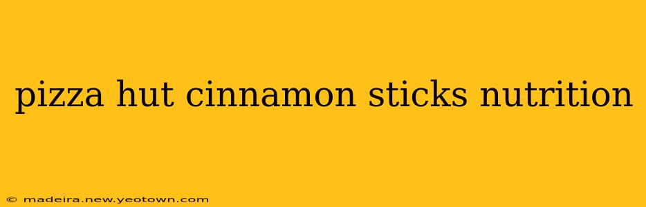 pizza hut cinnamon sticks nutrition