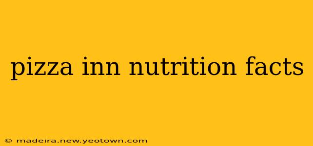 pizza inn nutrition facts