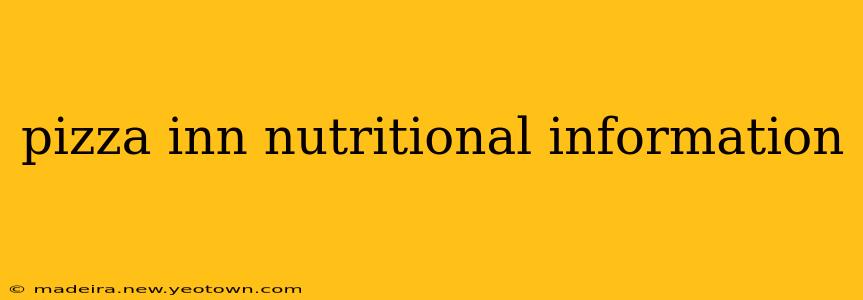 pizza inn nutritional information