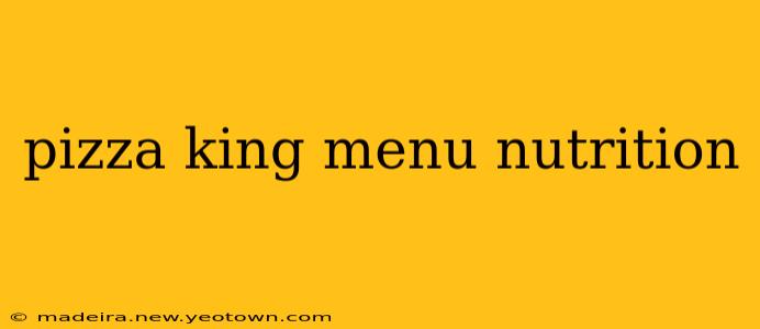 pizza king menu nutrition