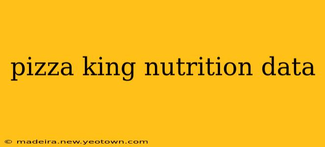 pizza king nutrition data