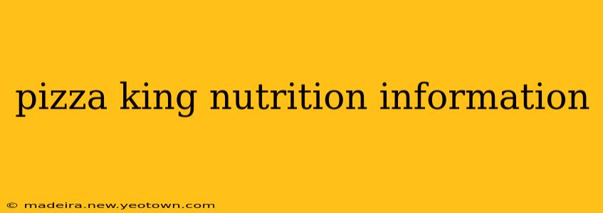 pizza king nutrition information