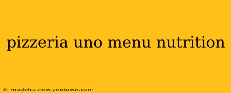 pizzeria uno menu nutrition