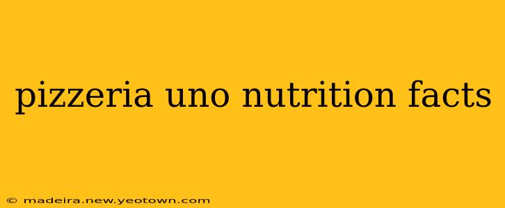 pizzeria uno nutrition facts