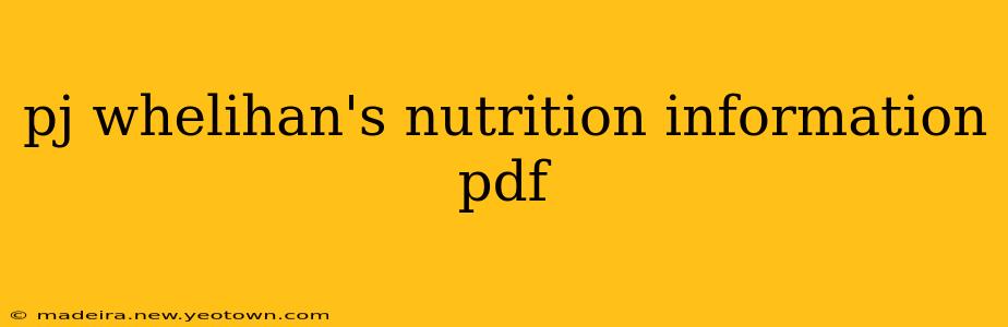 pj whelihan's nutrition information pdf