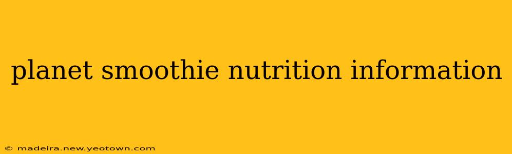 planet smoothie nutrition information