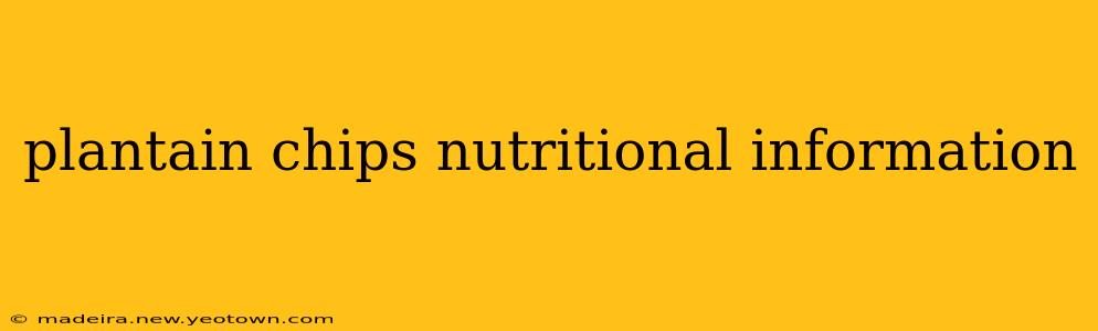 plantain chips nutritional information
