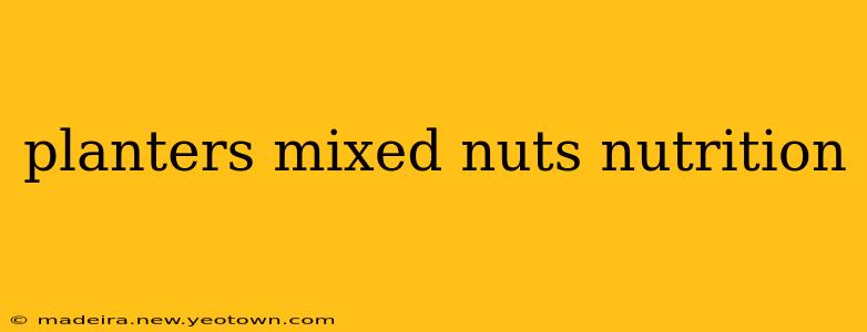 planters mixed nuts nutrition