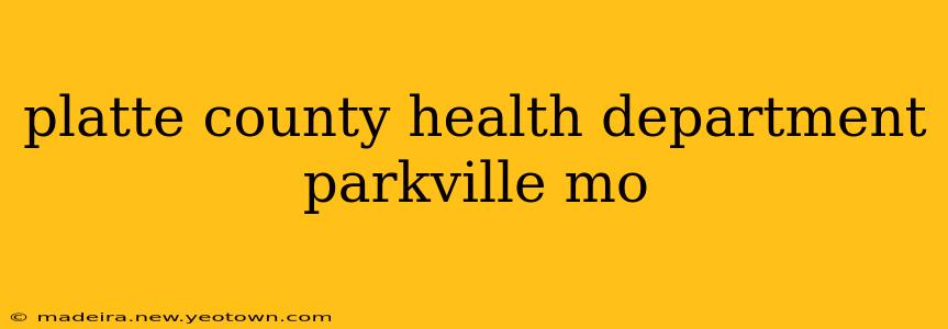 platte county health department parkville mo