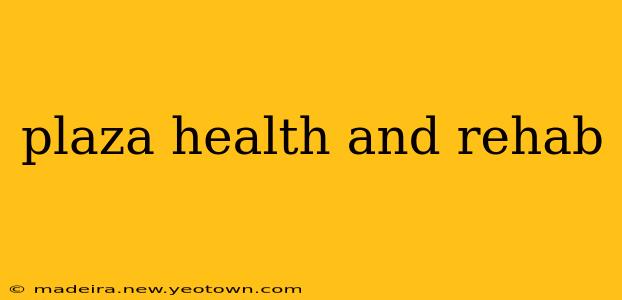 plaza health and rehab