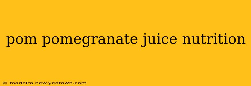 pom pomegranate juice nutrition