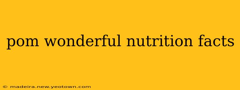 pom wonderful nutrition facts