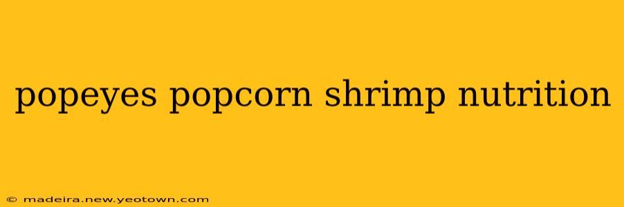 popeyes popcorn shrimp nutrition