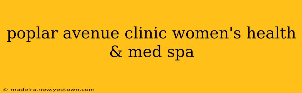 poplar avenue clinic women's health & med spa