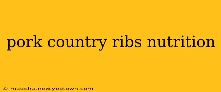 pork country ribs nutrition