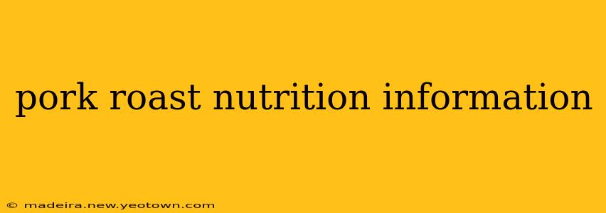 pork roast nutrition information