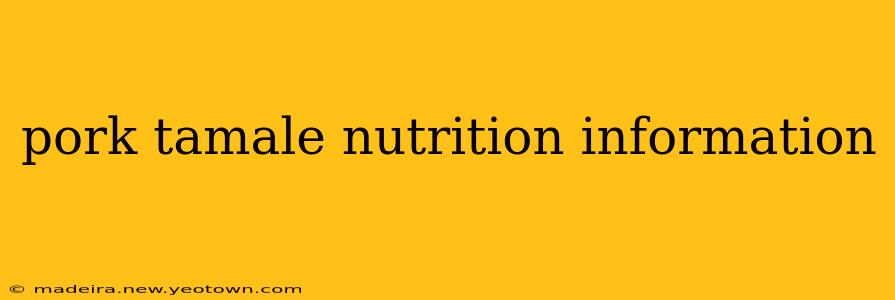 pork tamale nutrition information