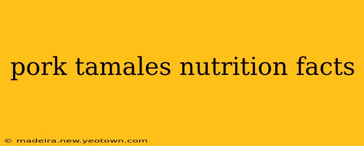 pork tamales nutrition facts