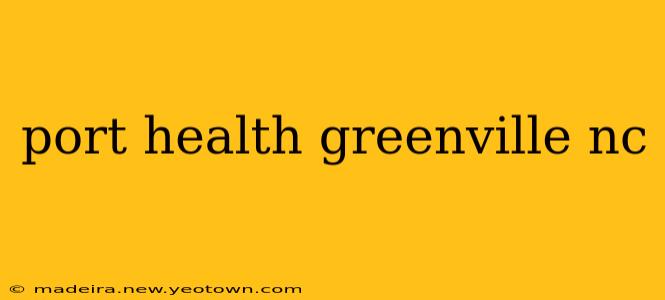 port health greenville nc