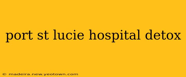 port st lucie hospital detox