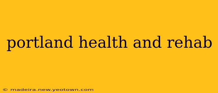 portland health and rehab