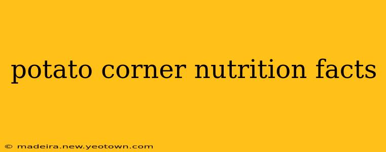 potato corner nutrition facts