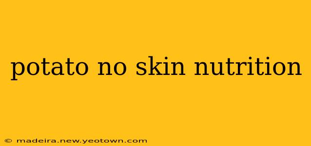 potato no skin nutrition