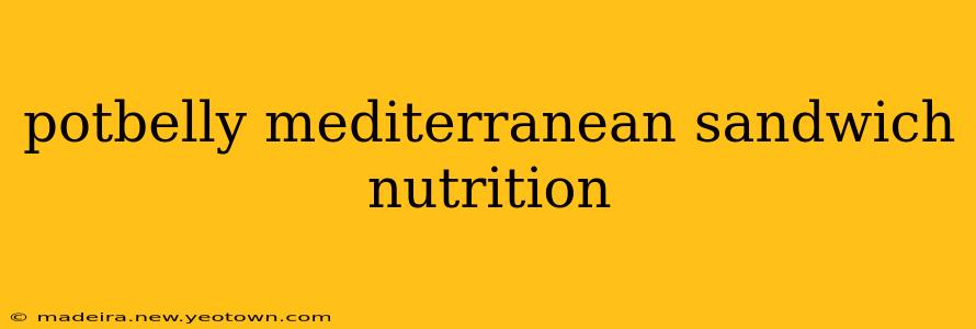 potbelly mediterranean sandwich nutrition