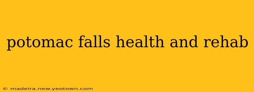 potomac falls health and rehab