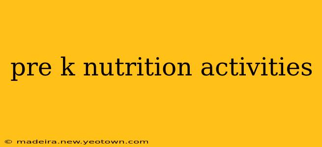 pre k nutrition activities