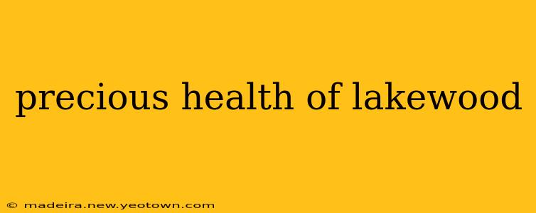 precious health of lakewood