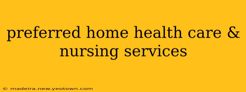 preferred home health care & nursing services