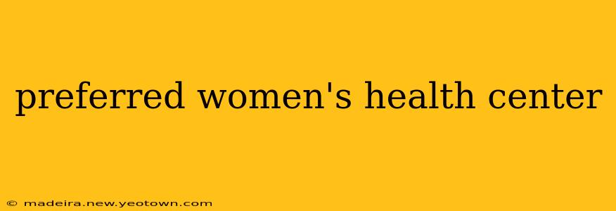 preferred women's health center