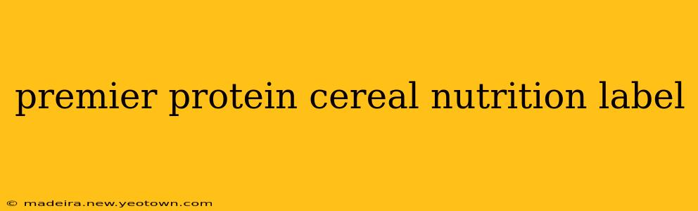 premier protein cereal nutrition label