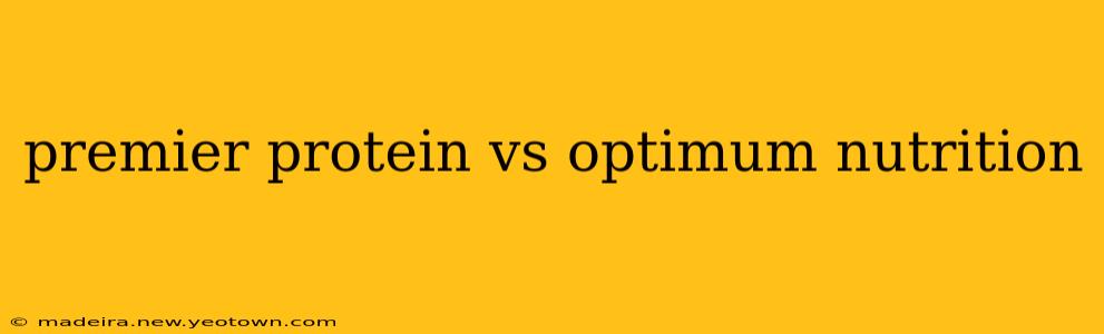 premier protein vs optimum nutrition