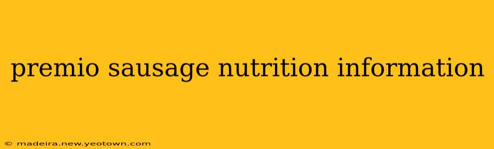 premio sausage nutrition information