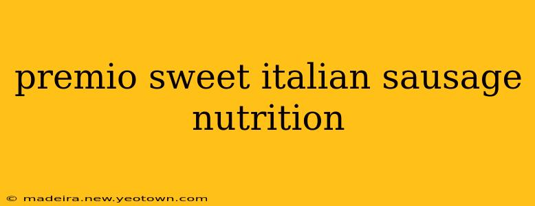 premio sweet italian sausage nutrition