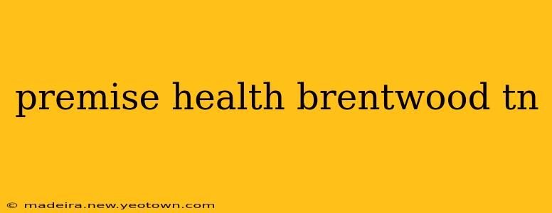 premise health brentwood tn