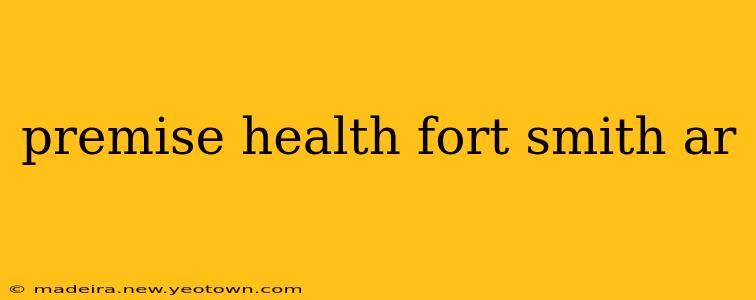 premise health fort smith ar