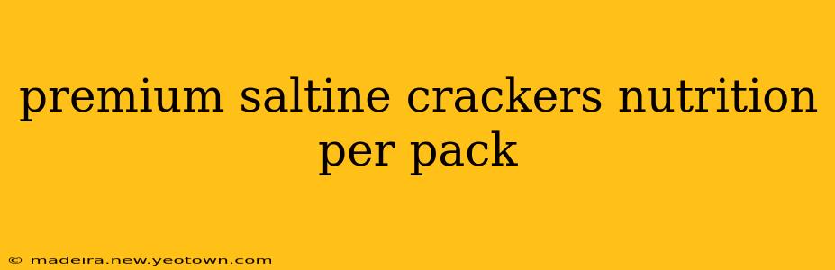 premium saltine crackers nutrition per pack