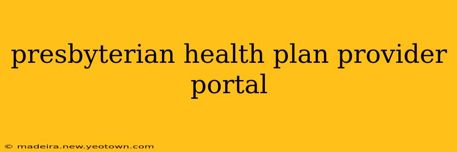 presbyterian health plan provider portal
