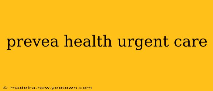 prevea health urgent care