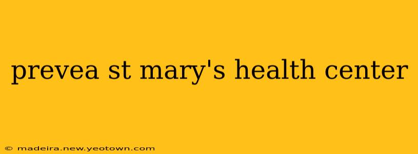 prevea st mary's health center