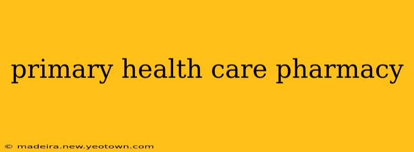 primary health care pharmacy