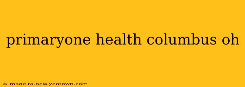 primaryone health columbus oh