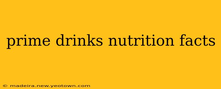 prime drinks nutrition facts